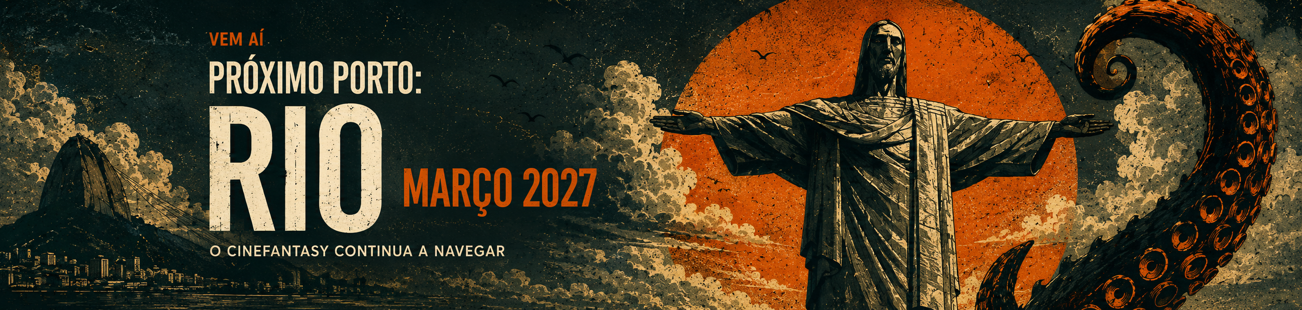 Próximo porto: Rio, março de 2027. O Cinefantasy continua a navegar.